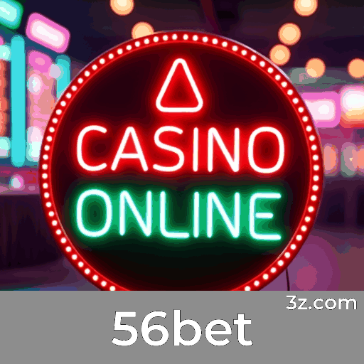 56bet: Seu Cassino Online Confiável